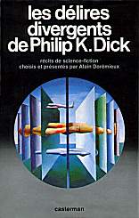 Couverture de 'Les délires divergents de Philip K. Dick' (Cliquer pour la voir en grand)