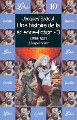 Couverture de 'Une histoire de la science-fiction, tome 3 : 1958-1981, l'expansion'